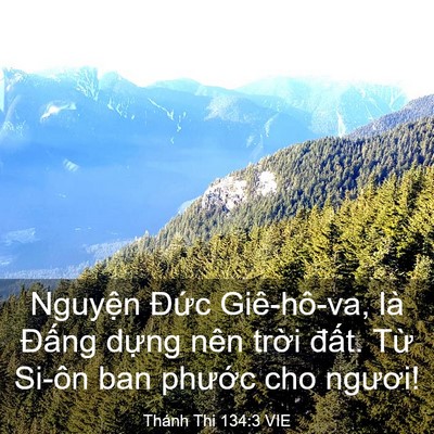 Picture 03 - Thánh Thi 134:3 VIE - Nguyện Đức Giê-hô-va, là Đấng dựng - Bible Verse Picture