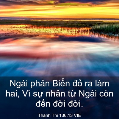 Picture 03 - Thánh Thi 136:13 VIE - Ngài phân Biển đỏ ra làm hai, Vì sự - Bible Verse Picture