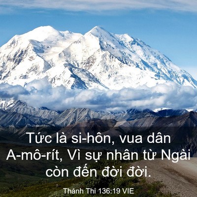 Picture 03 - Thánh Thi 136:19 VIE - Tức là si-hôn, vua dân A-mô-rít, Vì sự - Bible Verse Picture
