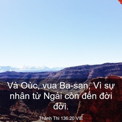 Picture 03 - Thánh Thi 136:20 VIE - Và Oùc, vua Ba-san, Vì sự nhân từ Ngài - Bible Verse Picture