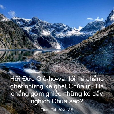 Picture 03 - Thánh Thi 139:21 VIE - Hỡi Đức Giê-hô-va, tôi há chẳng ghét - Bible Verse Picture