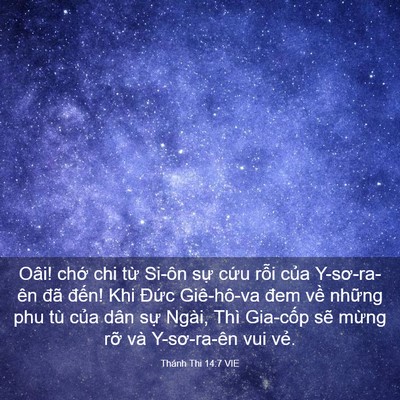 Picture 03 - Thánh Thi 14:7 VIE - Oâi! chớ chi từ Si-ôn sự cứu rỗi - Bible Verse Picture