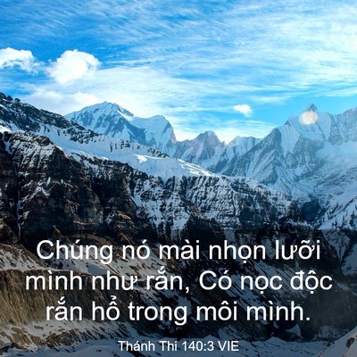 Picture 03 - Thánh Thi 140:3 VIE - Chúng nó mài nhọn lưỡi mình như rắn, - Bible Verse Picture