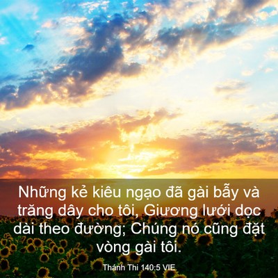 Picture 03 - Thánh Thi 140:5 VIE - Những kẻ kiêu ngạo đã gài bẫy và - Bible Verse Picture