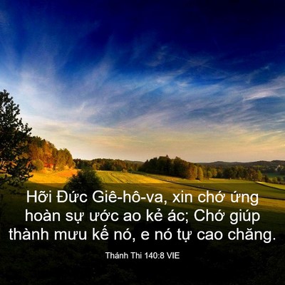 Picture 03 - Thánh Thi 140:8 VIE - Hỡi Đức Giê-hô-va, xin chớ ứng hoàn - Bible Verse Picture