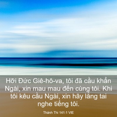 Picture 03 - Thánh Thi 141:1 VIE - Hỡi Đức Giê-hô-va, tôi đã cầu khẩn - Bible Verse Picture