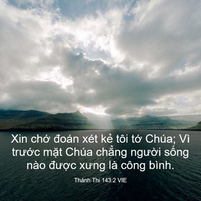 Picture 03 - Thánh Thi 143:2 VIE - Xin chớ đoán xét kẻ tôi tớ Chúa; Vì - Bible Verse Picture