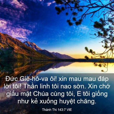 Picture 03 - Thánh Thi 143:7 VIE - Đức Giê-hô-va ôi! xin mau mau đáp lời - Bible Verse Picture