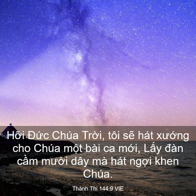 Picture 03 - Thánh Thi 144:9 VIE - Hỡi Đức Chúa Trời, tôi sẽ hát - Bible Verse Picture