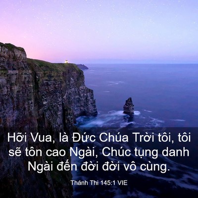 Picture 03 - Thánh Thi 145:1 VIE - Hỡi Vua, là Đức Chúa Trời tôi, tôi - Bible Verse Picture