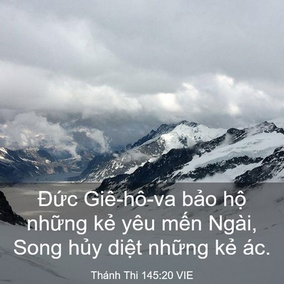 Picture 03 - Thánh Thi 145:20 VIE - Đức Giê-hô-va bảo hộ những kẻ yêu - Bible Verse Picture