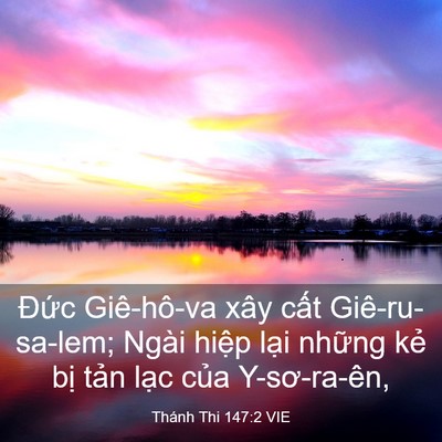 Picture 03 - Thánh Thi 147:2 VIE - Đức Giê-hô-va xây cất Giê-ru-sa-lem; - Bible Verse Picture