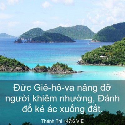 Picture 03 - Thánh Thi 147:6 VIE - Đức Giê-hô-va nâng đỡ người khiêm - Bible Verse Picture