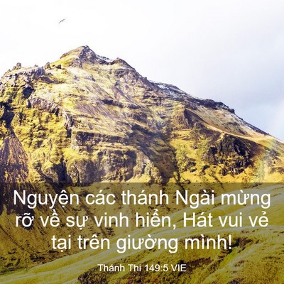 Picture 03 - Thánh Thi 149:5 VIE - Nguyện các thánh Ngài mừng rỡ về sự - Bible Verse Picture