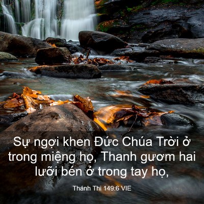 Picture 03 - Thánh Thi 149:6 VIE - Sự ngợi khen Đức Chúa Trời ở trong - Bible Verse Picture