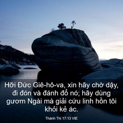 Picture 03 - Thánh Thi 17:13 VIE - Hỡi Đức Giê-hô-va, xin hãy chờ dậy, - Bible Verse Picture