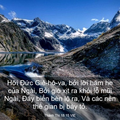 Picture 03 - Thánh Thi 18:15 VIE - Hỡi Đức Giê-hô-va, bởi lời hăm he - Bible Verse Picture