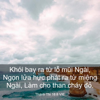 Picture 03 - Thánh Thi 18:8 VIE - Khói bay ra từ lỗ mũi Ngài, Ngọn lửa - Bible Verse Picture