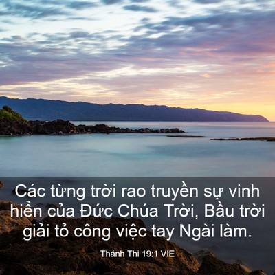 Picture 03 - Thánh Thi 19:1 VIE - Các từng trời rao truyền sự vinh hiển - Bible Verse Picture