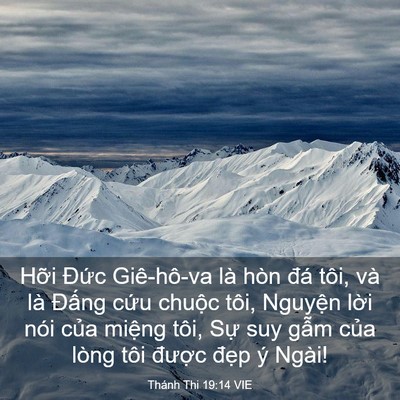 Picture 03 - Thánh Thi 19:14 VIE - Hỡi Đức Giê-hô-va là hòn đá tôi, và - Bible Verse Picture