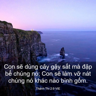 Picture 03 - Thánh Thi 2:9 VIE - Con sẽ dùng cây gậy sắt mà đập bể - Bible Verse Picture