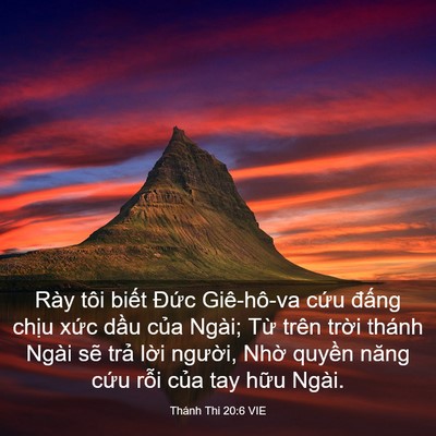 Picture 03 - Thánh Thi 20:6 VIE - Rày tôi biết Đức Giê-hô-va cứu đấng - Bible Verse Picture