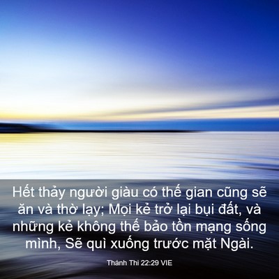 Picture 03 - Thánh Thi 22:29 VIE - Hết thảy người giàu có thế gian cũng - Bible Verse Picture