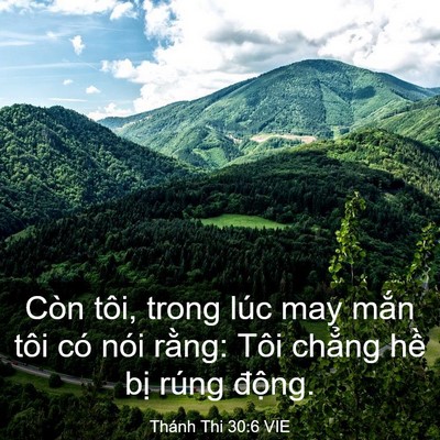 Picture 03 - Thánh Thi 30:6 VIE - Còn tôi, trong lúc may mắn tôi có nói - Bible Verse Picture