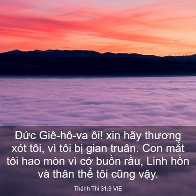Picture 03 - Thánh Thi 31:9 VIE - Đức Giê-hô-va ôi! xin hãy thương xót - Bible Verse Picture
