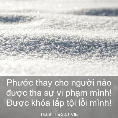 Picture 03 - Thánh Thi 32:1 VIE - Phước thay cho người nào được tha sự - Bible Verse Picture