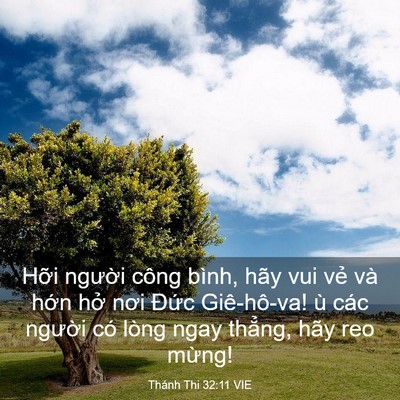 Picture 03 - Thánh Thi 32:11 VIE - Hỡi người công bình, hãy vui vẻ và - Bible Verse Picture