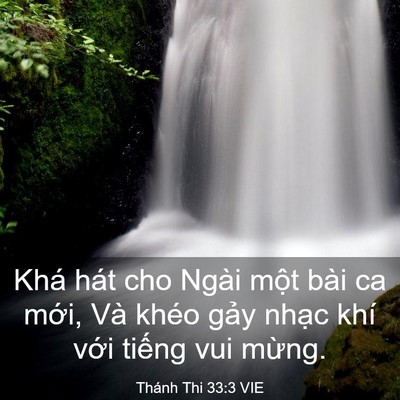 Picture 03 - Thánh Thi 33:3 VIE - Khá hát cho Ngài một bài ca mới, Và - Bible Verse Picture