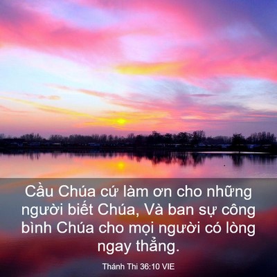 Picture 03 - Thánh Thi 36:10 VIE - Cầu Chúa cứ làm ơn cho những người - Bible Verse Picture