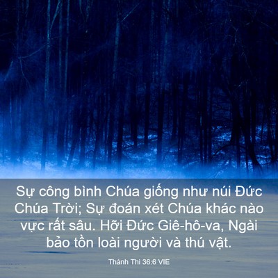 Picture 03 - Thánh Thi 36:6 VIE - Sự công bình Chúa giống như núi Đức - Bible Verse Picture
