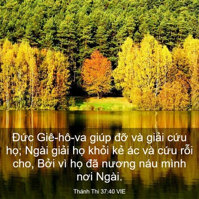 Picture 03 - Thánh Thi 37:40 VIE - Đức Giê-hô-va giúp đỡ và giải cứu - Bible Verse Picture