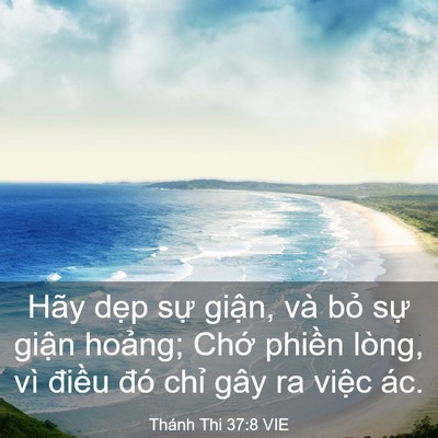 Picture 03 - Thánh Thi 37:8 VIE - Hãy dẹp sự giận, và bỏ sự giận - Bible Verse Picture