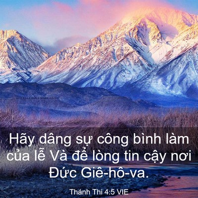 Picture 03 - Thánh Thi 4:5 VIE - Hãy dâng sự công bình làm của lễ Và - Bible Verse Picture