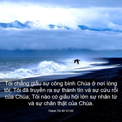 Picture 03 - Thánh Thi 40:10 VIE - Tôi chẳng giấu sự công bình Chúa ở - Bible Verse Picture