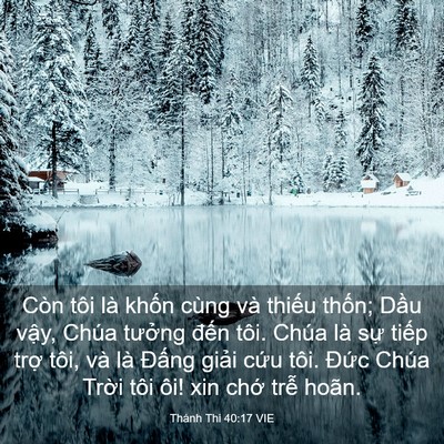 Picture 03 - Thánh Thi 40:17 VIE - Còn tôi là khốn cùng và thiếu thốn; - Bible Verse Picture