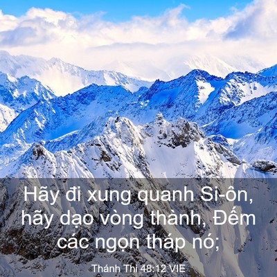 Picture 03 - Thánh Thi 48:12 VIE - Hãy đi xung quanh Si-ôn, hãy dạo vòng - Bible Verse Picture