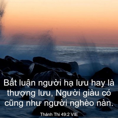 Picture 03 - Thánh Thi 49:2 VIE - Bất luận người hạ lưu hay là thượng - Bible Verse Picture