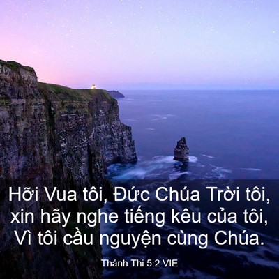 Picture 03 - Thánh Thi 5:2 VIE - Hỡi Vua tôi, Đức Chúa Trời tôi, xin - Bible Verse Picture
