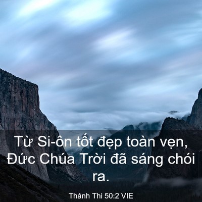 Picture 03 - Thánh Thi 50:2 VIE - Từ Si-ôn tốt đẹp toàn vẹn, Đức - Bible Verse Picture