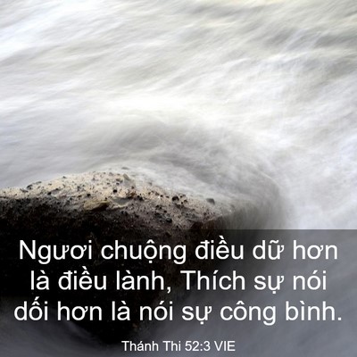 Picture 03 - Thánh Thi 52:3 VIE - Ngươi chuộng điều dữ hơn là điều - Bible Verse Picture