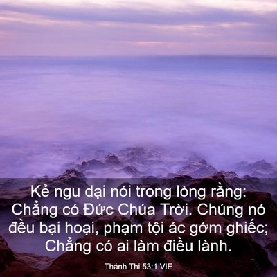 Picture 03 - Thánh Thi 53:1 VIE - Kẻ ngu dại nói trong lòng rằng: Chẳng - Bible Verse Picture