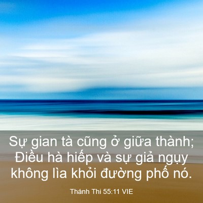 Picture 03 - Thánh Thi 55:11 VIE - Sự gian tà cũng ở giữa thành; Điều - Bible Verse Picture