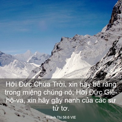 Picture 03 - Thánh Thi 58:6 VIE - Hỡi Đức Chúa Trời, xin hãy bẻ răng - Bible Verse Picture