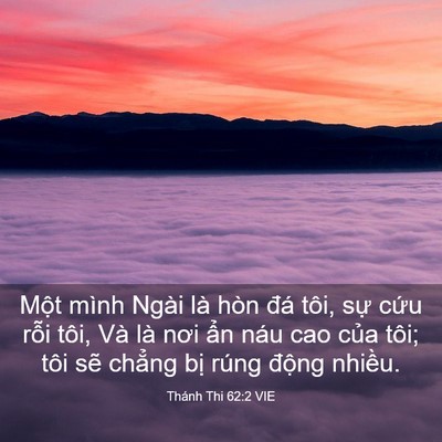 Picture 03 - Thánh Thi 62:2 VIE - Một mình Ngài là hòn đá tôi, sự cứu - Bible Verse Picture