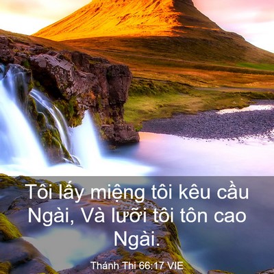 Picture 03 - Thánh Thi 66:17 VIE - Tôi lấy miệng tôi kêu cầu Ngài, Và - Bible Verse Picture