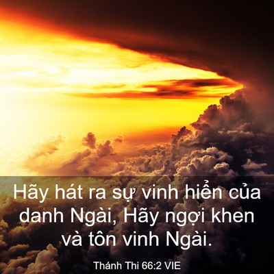 Picture 03 - Thánh Thi 66:2 VIE - Hãy hát ra sự vinh hiển của danh Ngài, - Bible Verse Picture